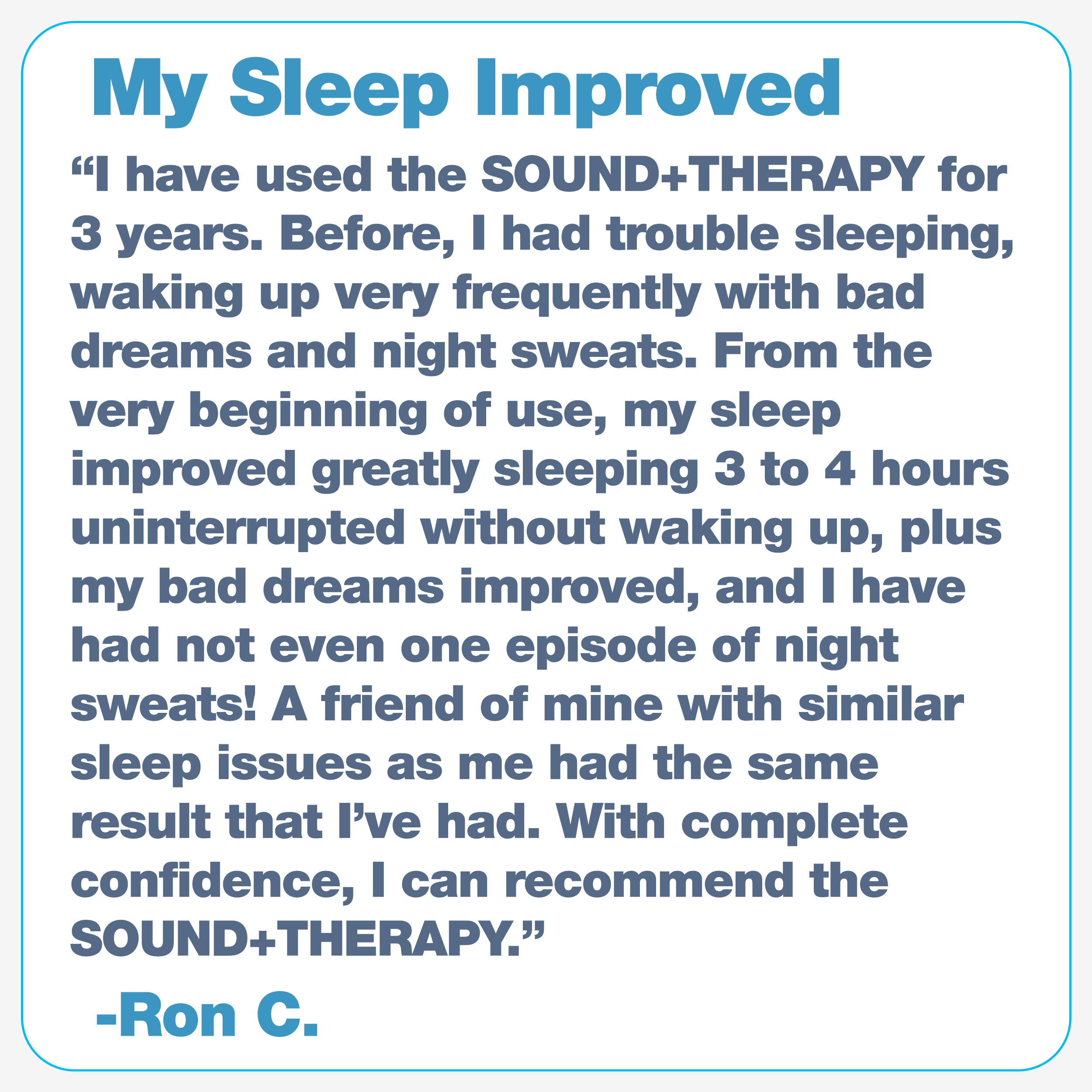 Ron C. Testimonial: Improved Sleep, Used for 3 Years, No More Night Sweats